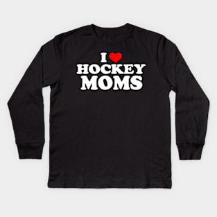 I Love Hockey Moms Kids Long Sleeve T-Shirt